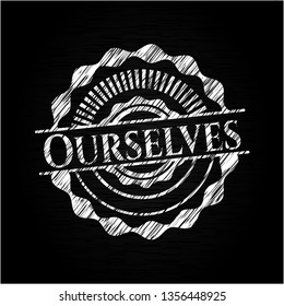 Ourselves chalkboard emblem on black board