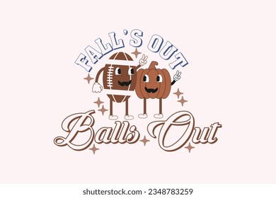 Fall’s out Balls out Football EPS Design. American football T shirt design, Rugby T shirt design. funny saying, vector grapics