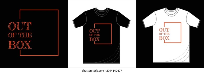 out of the box. typography t-shirt design