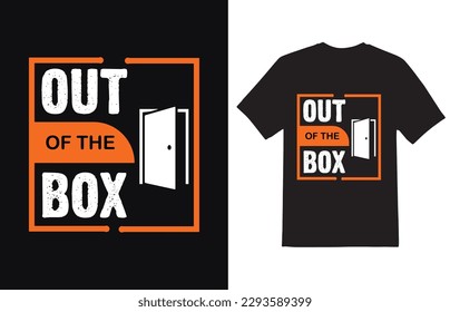 out of the box typography t-shirt design. Ready to print for apparel, poster, illustration. Modern, simple, lettering t shirt vector.