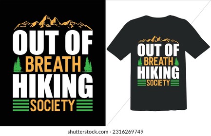 Out Of Breath Hiking society T shirt Design,camping T shirt Design,Vector camping T shirt design,outdoor, typography T shirt design Collection