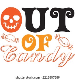 Out of Candy T-shirt Design Vector File.