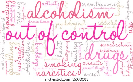 Out Of Control Addiction Word Cloud On a White Background. 
