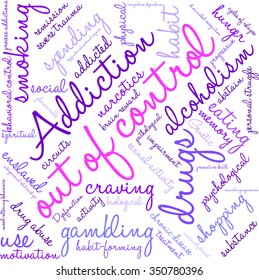 Out Of Control Addiction Word Cloud On a White Background. 
