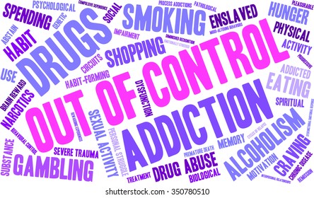 Out Of Control Addiction Word Cloud On a White Background. 