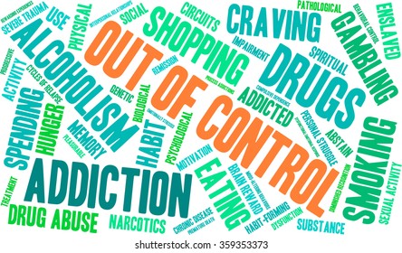Out Of Control Addiction Word Cloud On a White Background. 