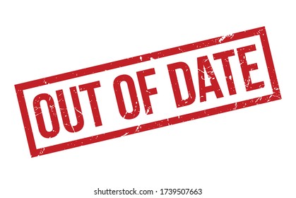 Out of Date Rubber Stamp. Red Out of Date Rubber Grunge Stamp Seal Vector Illustration - Vector