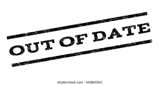 Out Of Date watermark stamp. Text tag between parallel lines with grunge design style. Rubber seal stamp with unclean texture. Vector black color ink imprint on a white background.