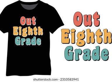 Out Eighth Grade, Last Day of 8th Grade, 8th Grade Retro Design