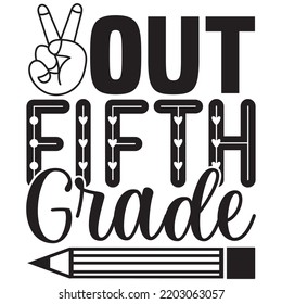 Out Fifth Grade T Shirt Design