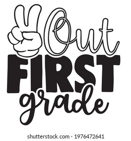 out first grade logo, positive inspirational motivation quote typography, lettering design