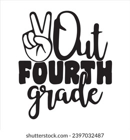 out fourth grade logo inspirational positive quotes, motivational, typography, lettering design