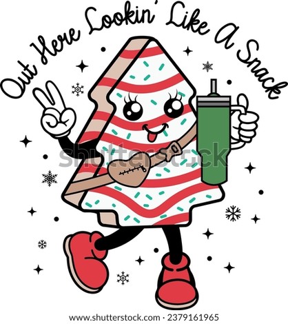 Out Here Lookin Like a Snack, Christmas Tree Cake, Cute Christmas.