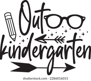 Out kindergarten svg ,Teacher svg Design, Back to school svg design