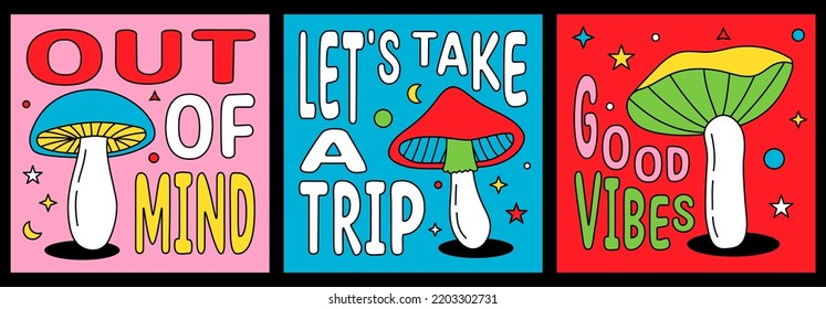 Out of Mind, Lets Take A Trip, Good Vibes - typography posters set with mushrooms. 70s hippie hand drawn illustration. Psychedelic mushrooms posters