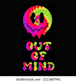 Out Of Mind Quote.Tie Dye Psychedelic Font,melt Smile Smiley Face.Vector Tiedye Illustration Logo.Out Mind Slogan Text.60s,70s,groovy,tie Dye Psychedelic,trippy Print For T-shirt,poster,logo Concept