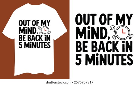 Out of My Mind T-Shirt – Funny and Minimalistic Design