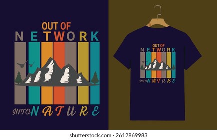 Out of Network Into Nature T-Shirt Design – Retro Mountain Adventure Graphic