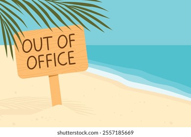 out of office written on sign board on the tropical sandy beach, Paid Time Off, vacation concept- vector illustration