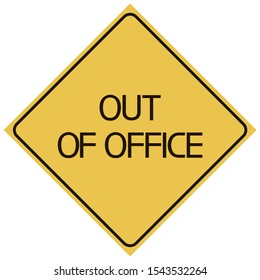 Out of office.Sign.
Yellow diamond-shaped sign with text content on the topic of rest from work.