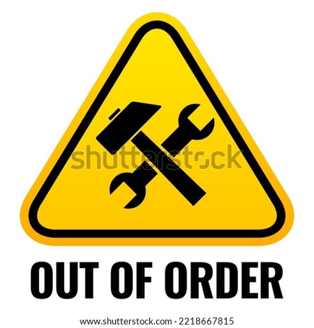 Out of order caution vector sign on white background