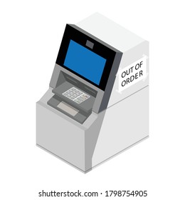 Out of order concept. ATM isometric view isolated on white background. Automated teller machine. Vector