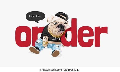 out of order slogan with cool dog sitting on text vector illustration