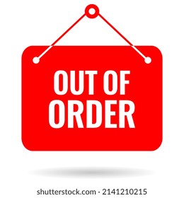 Out of order vector hanging sign isolated on white background, out of order information sign