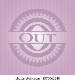 Out pink emblem. Retro. Vector Illustration. Detailed.