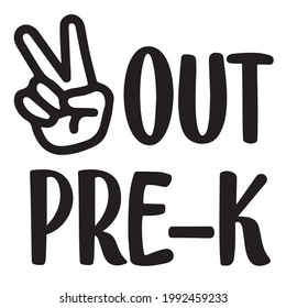 out pre-k logo inspirational positive quotes, motivational, typography, lettering design