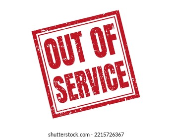 Out of service grunge rubber stamp on white background, vector illustration