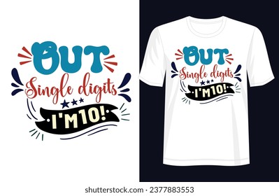 Out of Single Digits - Stylishly Marking the Milestone of Turning 10 with This T-Shirt Design, for Apparel, illustration, Groovy T-Shirt, typography, Premium Quality Wear, Artistic expressions
