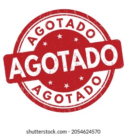 Out of stock ( agotado - in spanish language ) grunge rubber stamp on white background, vector illustration