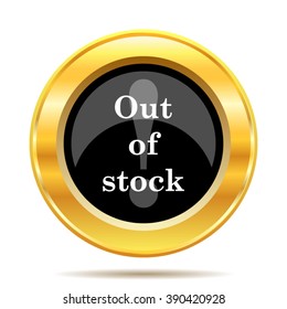 Out of stock icon. Internet button on white background. EPS10 vector.
