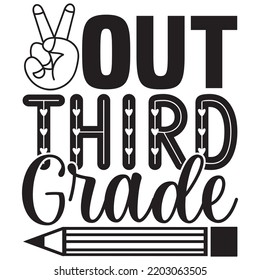 Out Third Grade T Shirt Design