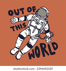 de este gráfico de slogan mundial con una nave espacial y una vectorial astronauta ilustraciones. Para impresiones de camisetas y otros usos.