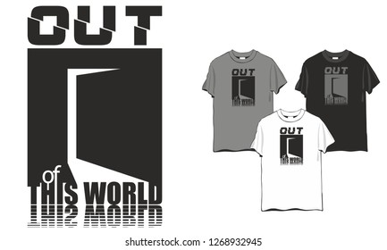 Out of This World  Slogan with stylized open door pin embroidery, applique for T-shirt and apparel Print. 