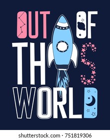 Out of this world slogan vector