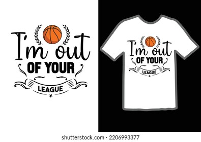 I'm out of Your League svg design