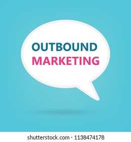 outbound marketing written on speech bubble- vector illustration