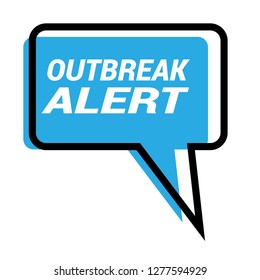 outbreak alert sign - label, speech bubble, banner