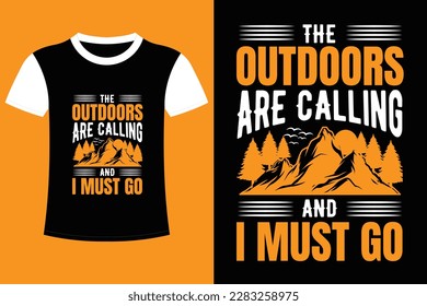 It's outdood t shirt design. It's adventure t-shirt design. camping t shirt design.