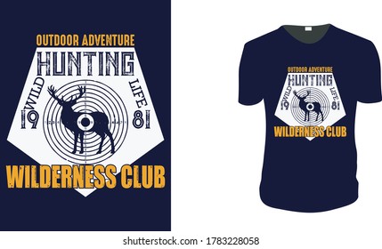 Outdoor Adventure Hunting wildlife  wilderness club 1981. Hunting, Hunting Vector graphic for t shirt. Vector graphic, typographic poster or t-shirt.Hunting style background.
