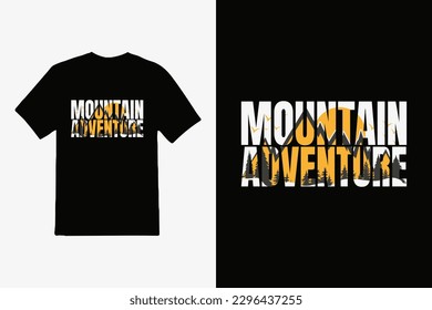 Outdoor adventure, mountain with tree print t-shirt design, Vector Typography, Inspiring Motivation Quote.