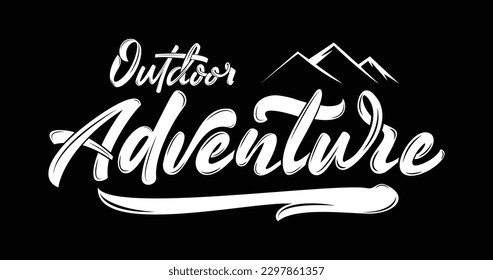 Outdoor adventure text with mountain ornament. Handwritten modern calligraphy in white color on a black background. Suitable for  T-shirt printing, banners, posters, and greeting card