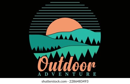 Outdoor Adventure T-shirt Design Vector Illustration. Outdoor vector for print. abstract camping illustration. Mountain, Tree, Sunset, Outdoor, Adventure For T-shirt, Logo, Poster, Banner, Badge, Icon