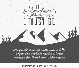Outdoor inspiration background. Motivation brochure quote template. Winter snowboard sport flyer. With mountains and trees. Mountain is calling adventure elements. Vector vintage monochrome design
