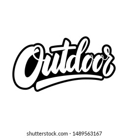 Outdoor. Lettering phrase on white background. Design element for poster, banner, emblem, sign, t shirt. Vector illustration