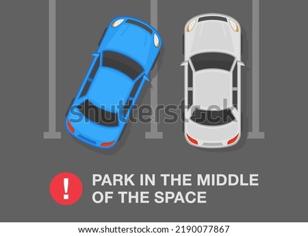 Outdoor parking rules and tips. Top view of an incorrect parked cars. Park your car in the middle of the space. Flat vector illustration template.