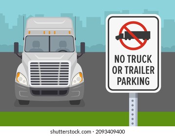 Outdoor parking tips and rules. Close-up view of a "No truck o trailer parking" sign. Truck parked in prohibited area. Flat vector illustration template.